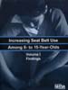 Increasing Seat Belt Use Among 8-15 Year Olds-Volume 1 (Report)